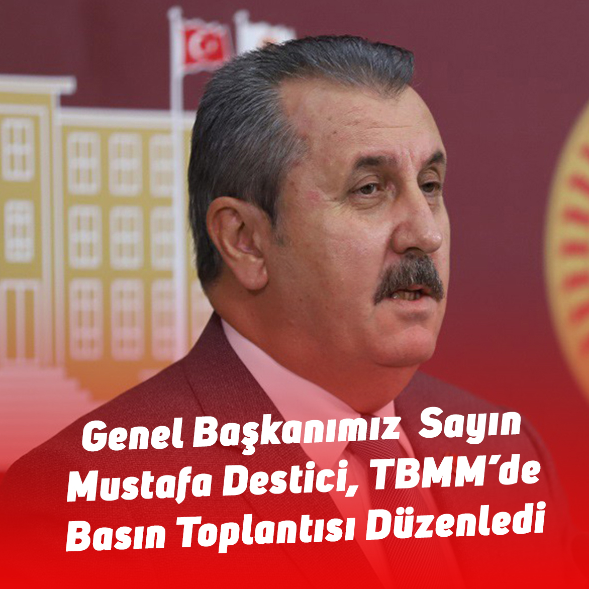 Genel Başkanımız Sayın Mustafa Destici TBMM’de Basın Toplantısı Düzenledi