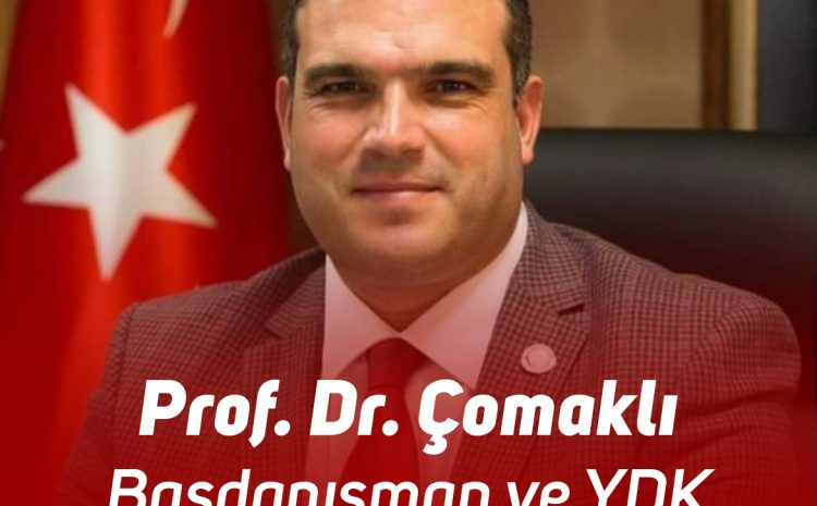 Prof. Dr. Çomaklı Başdanışman ve YDK üyeliğine atandı.
